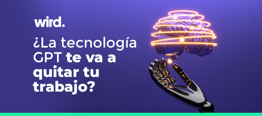 GPT y la IA: Mitos y verdades ¿Vas a perder tu trabajo?